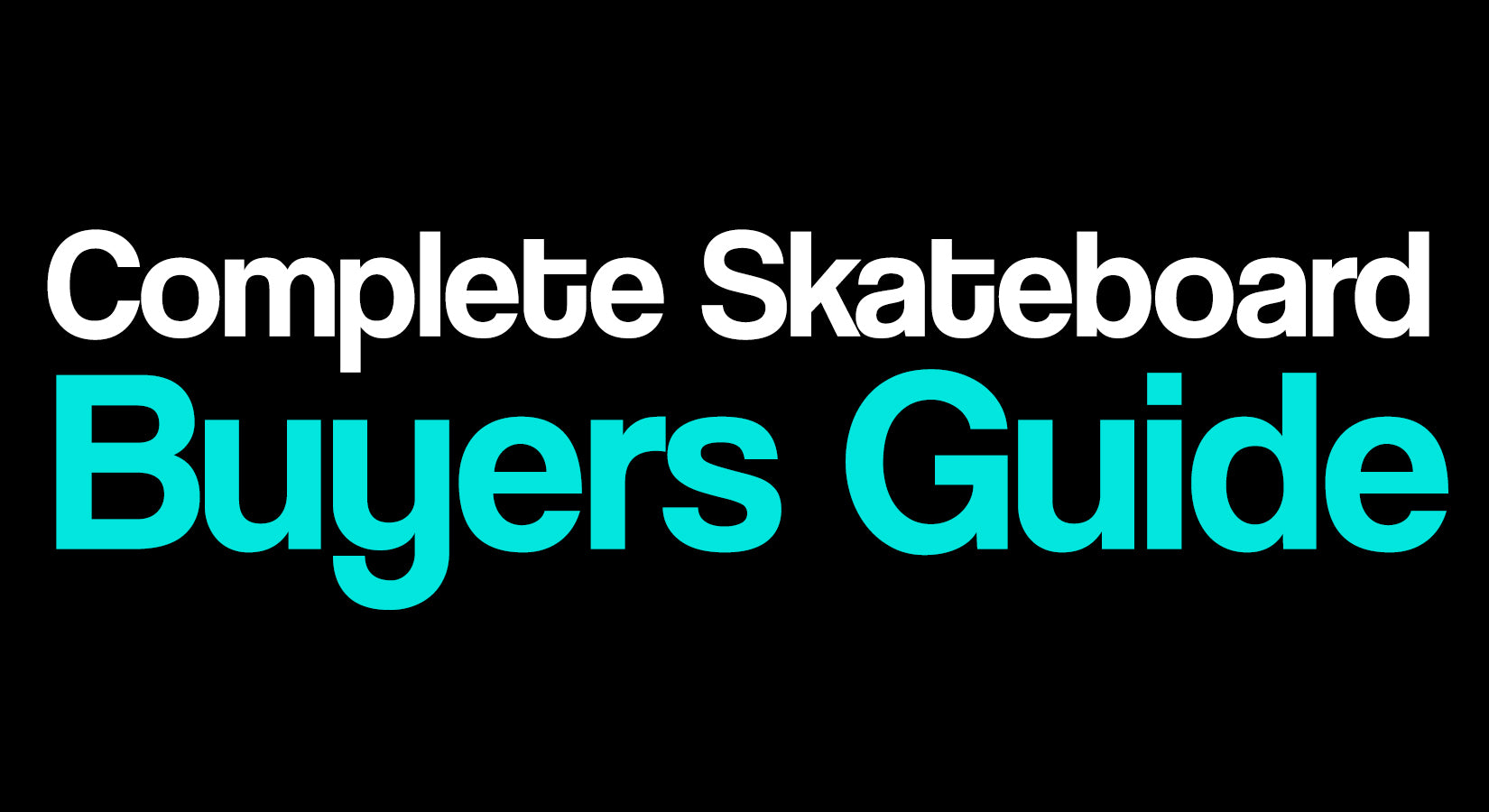 Complete Skateboards Buyers Guide